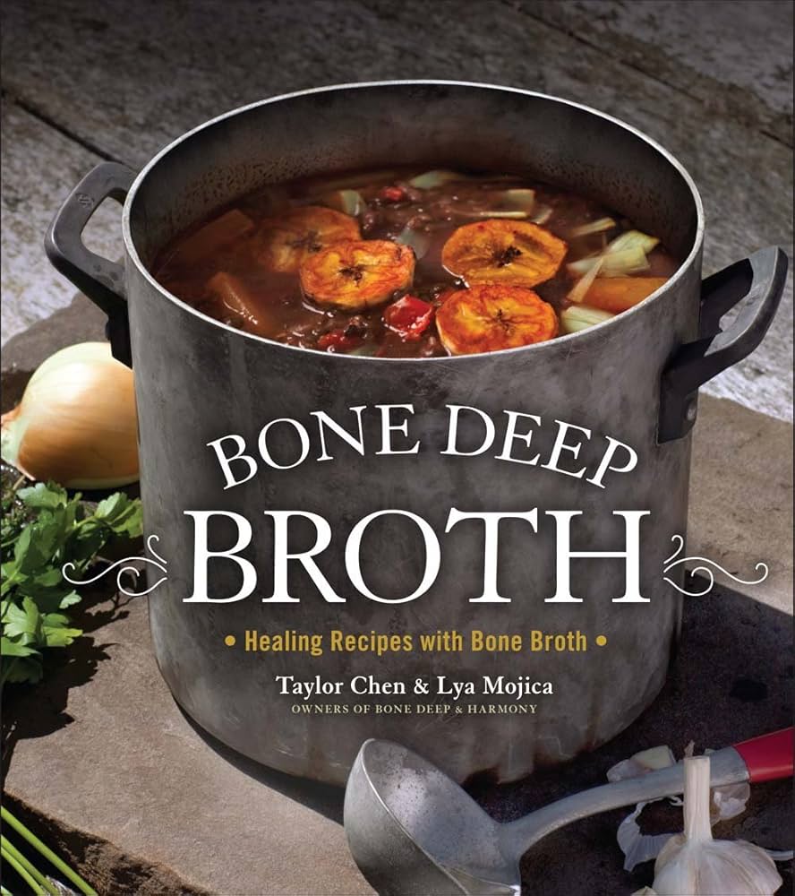The Bone Broth Cookbook